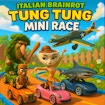 Italian Brainrot Tung Tung Mini Race